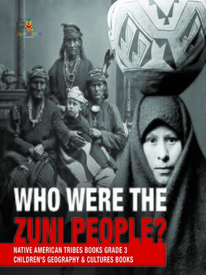 cover image of Who Were the Zuni People?--Native American Tribes Books Grade 3--Children's Geography & Cultures Books